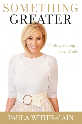 Something Greater: Finding Triumph over Trials book