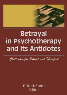 Betrayal in Psychotherapy and its Antidotes book