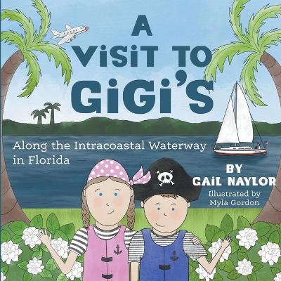 A Visit to Gigi's Along the Florida Intracoastal Waterway book