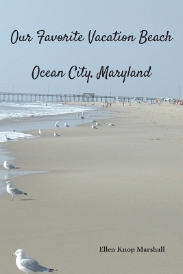 Our Favorite Vacation Beach: Ocean City, Maryland book