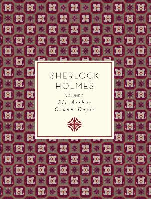 Sherlock Holmes: Volume 2 by Sir Arthur Conan Doyle