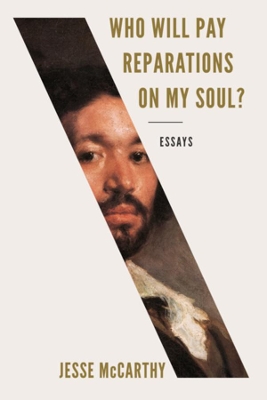 Who Will Pay Reparations on My Soul?: Essays book
