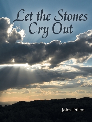 Let the Stones Cry Out book