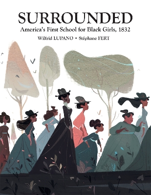 Surrounded: America's First School for Black Girls, 1832 book