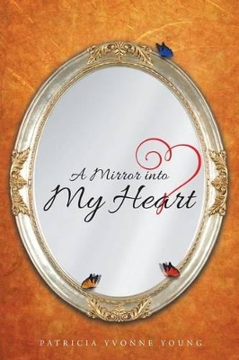 A Mirror into My HEART book