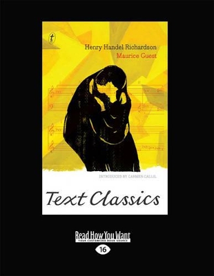 Maurice Guest: Text Classics by Henry Handel Richardson