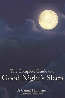 Complete Guide to a Good Night's Sleep book