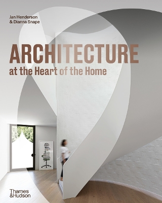 Architecture at the Heart of the Home book