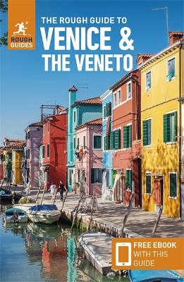 The Rough Guide to Venice & the Veneto: Travel Guide with eBook book