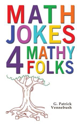 Math Jokes 4 Mathy Folks book