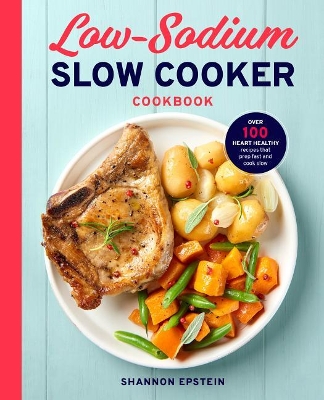 Low Sodium Slow Cooker Cookbook book