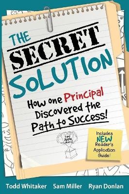 The Secret Solution: How One Principal Discovered the Path to Success book