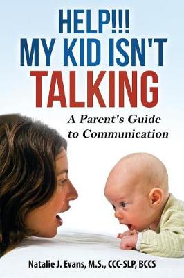 Help! My Kid Isn't Talking! book