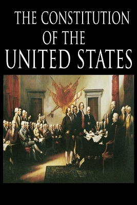 The The Constitution and the Declaration of Independence: The Constitution of the United States of America by Founding Fathers