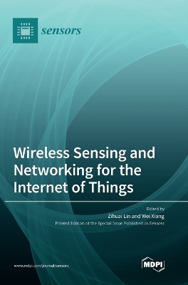 Wireless Sensing and Networking for the Internet of Things book