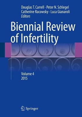 Biennial Review of Infertility by Peter N. Schlegel