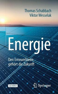 Energie: Den Erneuerbaren gehört die Zukunft book