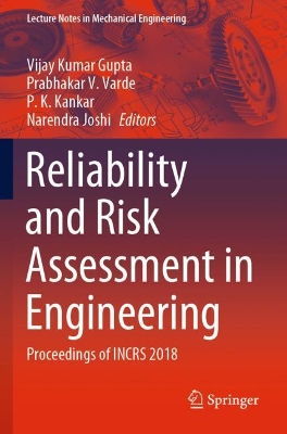 Reliability and Risk Assessment in Engineering: Proceedings of INCRS 2018 by Vijay Kumar Gupta