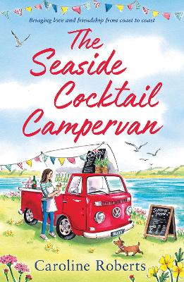 The Seaside Cocktail Campervan (The Cosy Campervan Series, Book 1) book