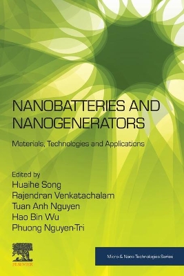 Nanobatteries and Nanogenerators: Materials, Technologies and Applications book