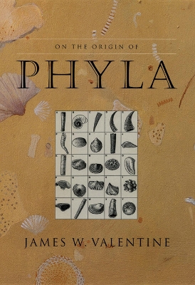 On the Origin of Phyla by James W. Valentine