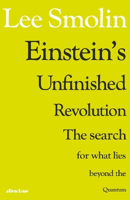 Einstein’s Unfinished Revolution: The Search for What Lies Beyond the Quantum book