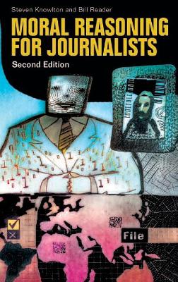 Moral Reasoning for Journalists, 2nd Edition book