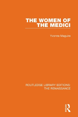 The Women of the Medici by Yvonne Maguire