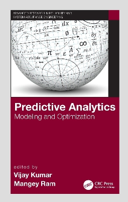 Predictive Analytics: Modeling and Optimization by Vijay Kumar