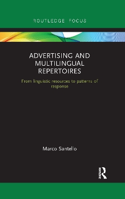 Advertising and Multilingual Repertoires: from Linguistic Resources to Patterns of Response by Marco Santello