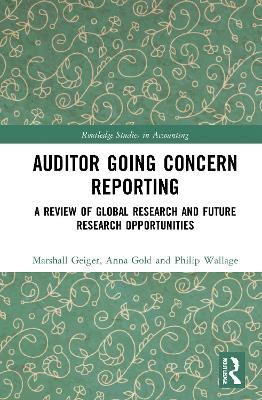 Auditor Going Concern Reporting: A Review of Global Research and Future Research Opportunities book
