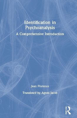 Identification in Psychoanalysis: A Comprehensive Introduction book