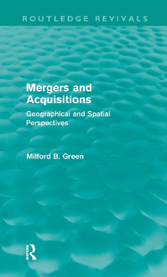 Mergers and Acquisitions by Milford B Green