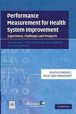 Performance Measurement for Health System Improvement by Peter C. Smith