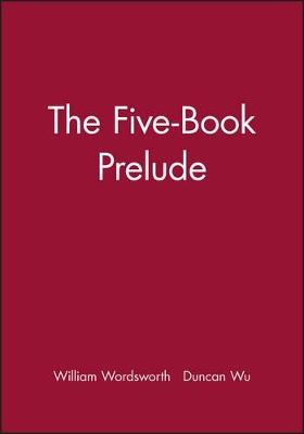 The Five-Book Prelude by William Wordsworth