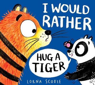 I Would Rather Hug A Tiger (PB) book