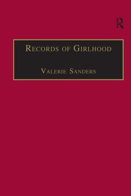 Records of Girlhood by Valerie Sanders