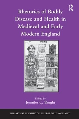 Rhetorics of Bodily Disease and Health in Medieval and Early Modern England book