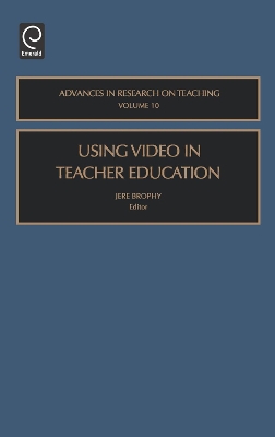 Using Video in Teacher Education by Jere E. Brophy
