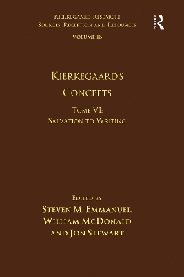 Volume 15, Tome VI: Kierkegaard's Concepts: Salvation to Writing book
