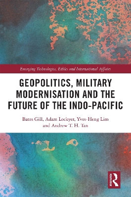 Geopolitics, Military Modernisation and the Future of the Indo-Pacific book