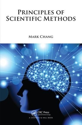 Principles of Scientific Methods by Mark Chang