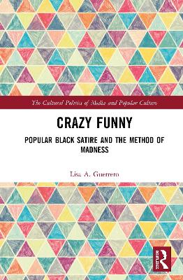 Crazy Funny: Popular Black Satire and The Method of Madness book