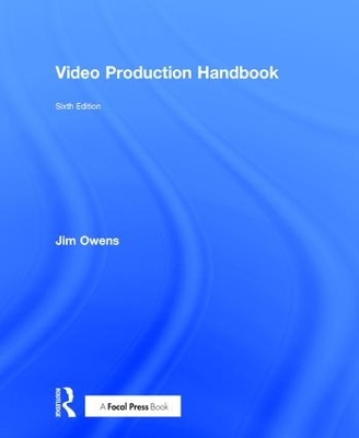 Video Production Handbook by Jim Owens