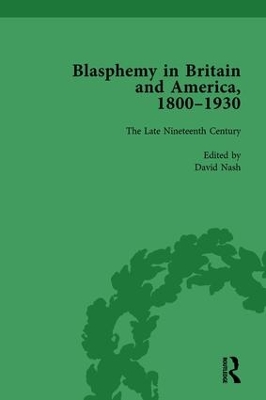 Blasphemy in Britain and America, 1800-1930, Volume 3 book
