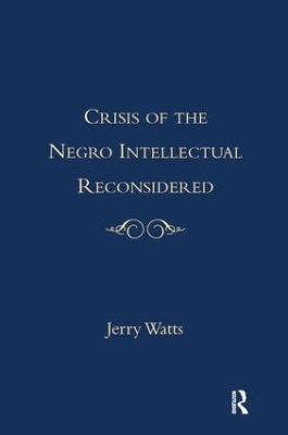Crisis of the Negro Intellectual Reconsidered book