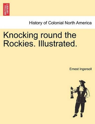 Knocking Round the Rockies. Illustrated. book