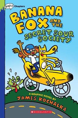 Banana Fox and the Secret Sour Society: A Graphix Chapters Book (Banana Fox #1): Volume 1 book