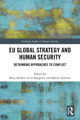 EU Global Strategy and Human Security: Rethinking Approaches to Conflict by Mary Kaldor