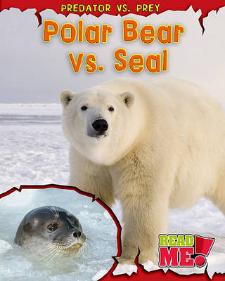 Polar Bear vs. Seal by Mary Meinking